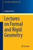 Lectures on Formal and Rigid Geometry(Lecture Notes in Mathematics Vol.2105) paper VIII, 254 p. 14