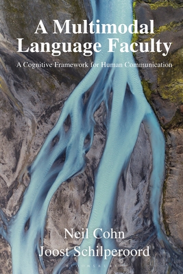 A Multimodal Language Faculty:A Cognitive Framework for Human Communication '24