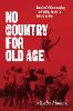 No Country for Old Age – America`s War on Aging from Valley Forge to Silicon Valley P 302 p. 25