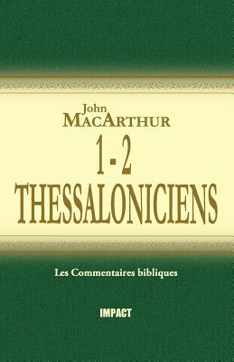 1 & 2 Thessaloniciens (the MacArthur New Testament Commentary - 1 & 2 Thessalonicians) P 490 p. 18
