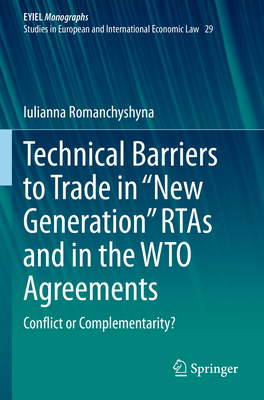 Technical Barriers to Trade in New Generation RTAs and in the WTO Agreements:Conflict or Complementarity? '24