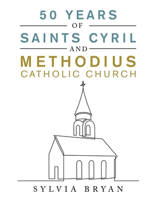 50 Years of Saints Cyril and Methodius Catholic Church P 36 p. 22