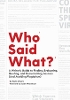 Who Said What?:A Writer`s Guide to Finding, Evaluating, Quoting, and Documenting Sources (and Avoiding Plagiarism) '20