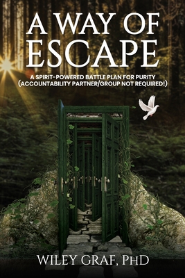 A Way of Escape: A Spirit-Powered Battle Plan for Purity (Accountability Partner/Group Not Required!) P 190 p. 22