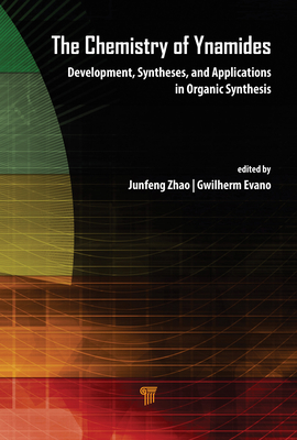 The Chemistry of Ynamides: Development, Syntheses, and Applications in Organic Synthesis H 706 p.