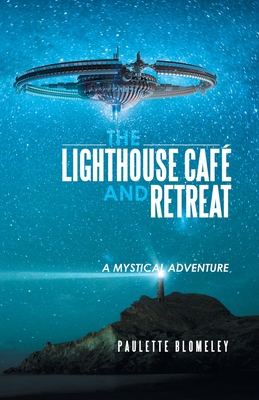 The Lighthouse Caf　 and Retreat: A Mystical Adventure P 112 p. 20