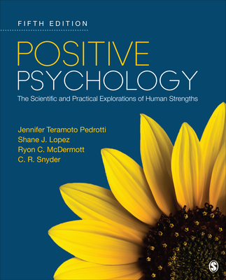 Positive Psychology:The Scientific and Practical Explorations of Human Strengths, 5th ed. '24