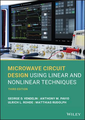 Microwave Circuit Design Using Linear and Nonlinea r Techniques, 3rd ed. '21