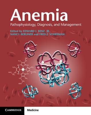 Anemia Paperback with Online Resource:Pathophysiology, Diagnosis, and Management '18