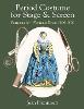 Period Costume for Stage & Screen: Patterns for Women's Dress 1500-1800 P 178 p.