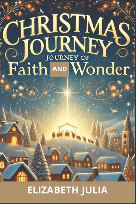 A Christmas Journey of Faith and Wonder P 128 p. 24