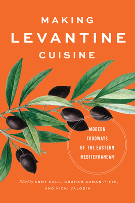 Making Levantine Cuisine – Modern Foodways of the Eastern Mediterranean P 248 p. 25