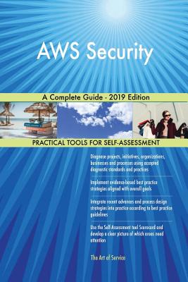 AWS Security A Complete Guide - 2019 Edition P 312 p. 19