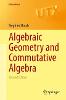 Algebraic Geometry and Commutative Algebra 2nd ed.(Universitext) paper X, 504 p. 22