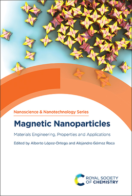 Magnetic Nanoparticles: Materials Engineering, Properties and Applications( 63) H 450 p. 24