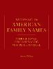 Dictionary of American Family Names:5-Volume Set, 2nd ed. '23