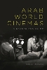 Arab World Cinemas: A Reader and Guide H 256 p. 21