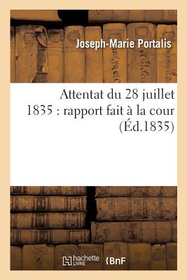 Attentat Du 28 Juillet 1835: Rapport Fait 　 La Cour(Sciences Sociales) P 482 p. 16