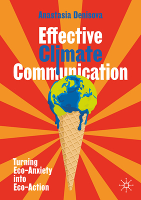 Effective Climate Communication:Turning Eco-Anxiety into Eco-Action '24