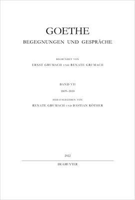 1809-1810(Goethe: Begegnungen und Gesprache Bd. VII) hardcover 650 p. 22
