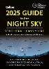 2025 Guide to the Night Sky Southern Hemisphere: A Month-By-Month Guide to Exploring the Skies Above Australia, New Zealand and 