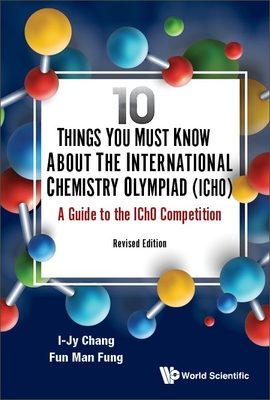 10 Things You Must Know about the International Chemistry Olympiad (Icho):A Guide to the Icho Competition (Icho) '20