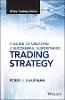 A Guide to Creating A Successful Algorithmic Trading Strategy(Wiley Trading) H 192 p. 16