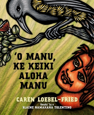'O Manu, Ke Keiki Aloha Manu = Manu, the Boy Who Loved Birds H 48 p. 20