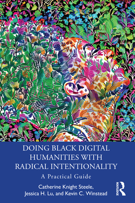 Doing Black Digital Humanities with Radical Intentionality P 152 p. 23