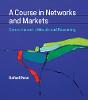 A Course in Networks and Markets hardcover 264 p. 19