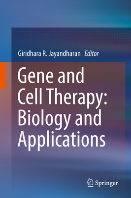 Gene and Cell Therapy:Biology and Applications '18