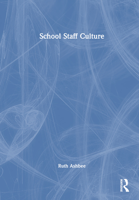 School Staff Culture:Knowledge-building, Reflection and Action '23