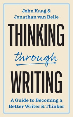 Thinking through Writing – A Guide to Becoming a Better Writer and Thinker P 256 p. 24