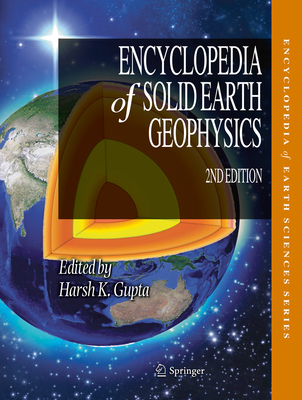 Encyclopedia of Solid Earth Geophysics, 2nd ed. (Encyclopedia of Earth Sciences Series) '21