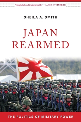 Japan Rearmed:The Politics of Military Power '23