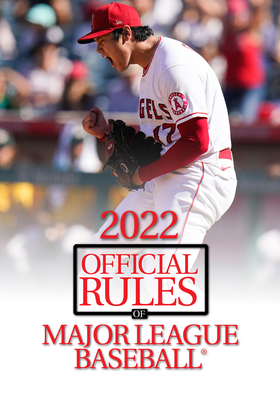 2022 Official Rules of Major League Baseball(Official Rules) P 192 p. 22