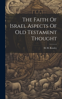 The Faith Of Israel Aspects Of Old Testament Thought H 232 p. 23