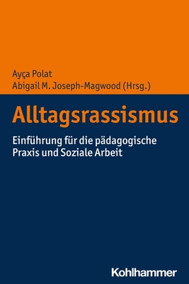 Alltagsrassismus: Einfuhrung Fur Die Padagogische PRAXIS Und Soziale Arbeit P 210 p. 24
