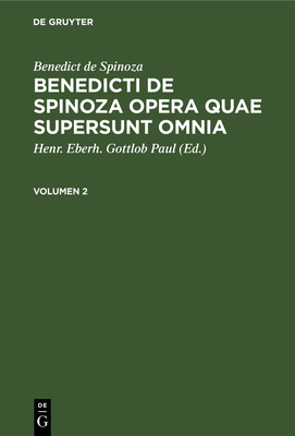  (Benedicti de Spinoza Opera quae supersunt omnia, Vol.n 2) '21