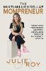 The Multi-Million Dollar Mompreneur: Your Guide to Business Mastery, Uncommon Freedom, and Legacy Weath P 182 p.