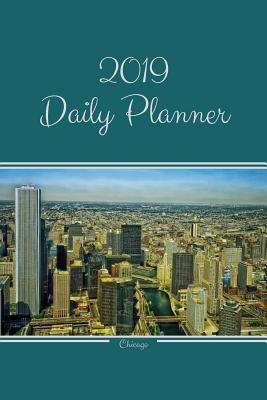 2019 Daily Planner: Chicago; Agenda Book P 366 p.