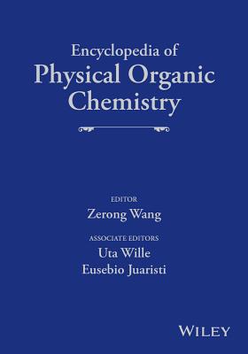 Encyclopedia of Physical Organic Chemistry:6 Volume Set '17