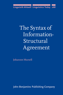 The Syntax of Information-Structural Agreement(Linguistik Aktuell/Linguistics Today Vol. 268) hardcover 280 p. 21