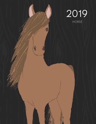 2019 Horse: Dated Weekly Planner with to Do Notes & Horse Quotes & Facts - Chestnut(Awesome Calendar Planners for Horse Lovers 5