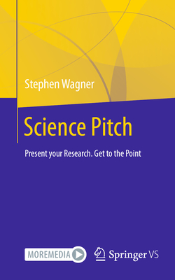 Science Pitch: Present Your Research. Get to the Point '24