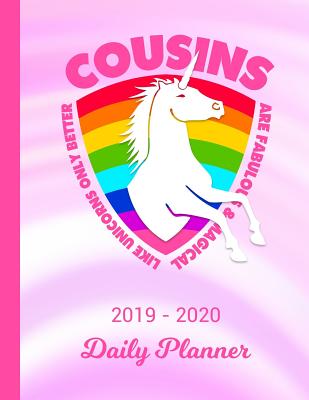 2019 - 2020 Daily Planner: Cousin Unicorn Rainbow Cover January 19 - December 19 Journal Planner Plan Days, Set Goals & Get Thin