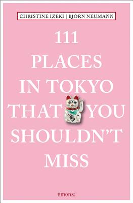 111 Places in Tokyo That You Shouldn't Miss P 240 p. 17