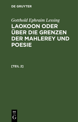  (Laokoon oder über die Grenzen der Mahlerey und Poesie, [Teil 2]) '21