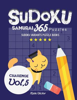 Sudoku Samurai 365 Puzzles Challenge Vol.5: Sudoku Variants Puzzle Books(Sudoku Books Large Print 1) P 252 p.