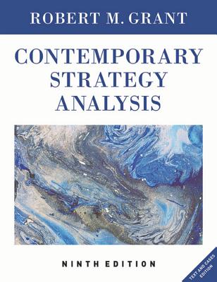 Contemporary Strategy Analysis, Text and Cases Edi tion, 9th ed. '15